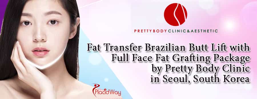 Fat Transfer Brazilian Butt Lift with Full Face Fat Grafting Package by Pretty Body Clinic in Seoul, South Korea