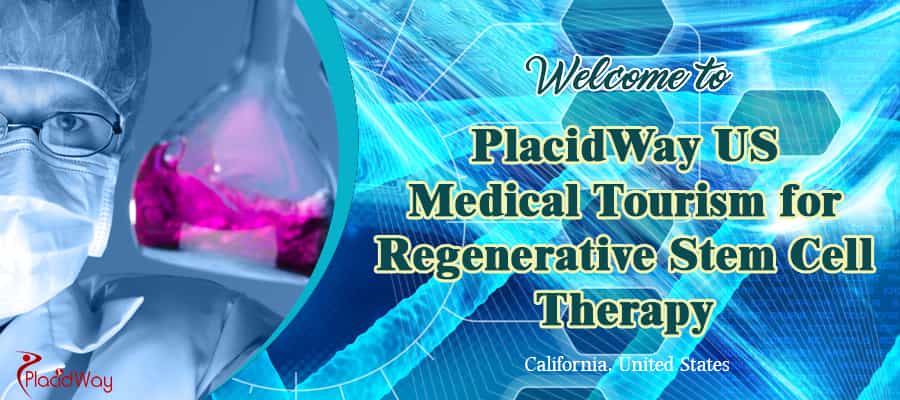 PlacidWay US Medical Tourism for Regenerative Stem Cell Therapy