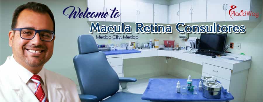 World-class Ophthalmology at Macula Retina Consultores, Mexico City, Mexico