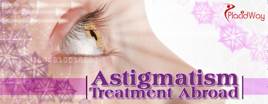 Astigmatism Treatment Abroad