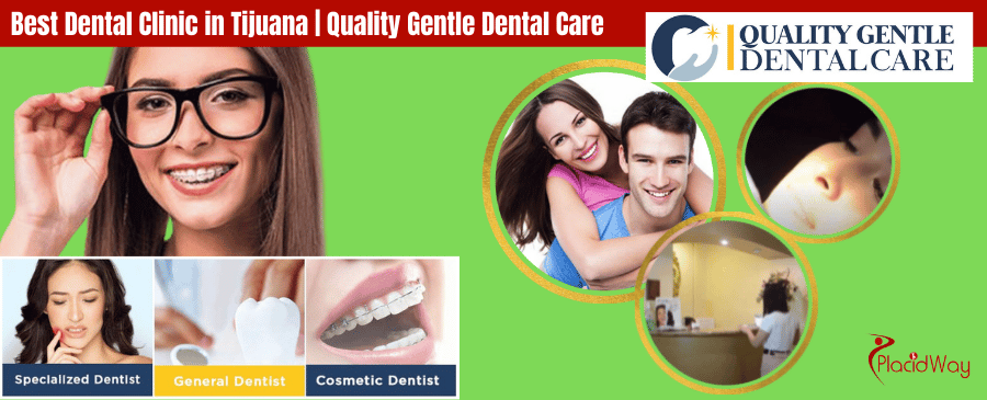 Best Dental Clinic in Tijuana | Quality Gentle Dental Care