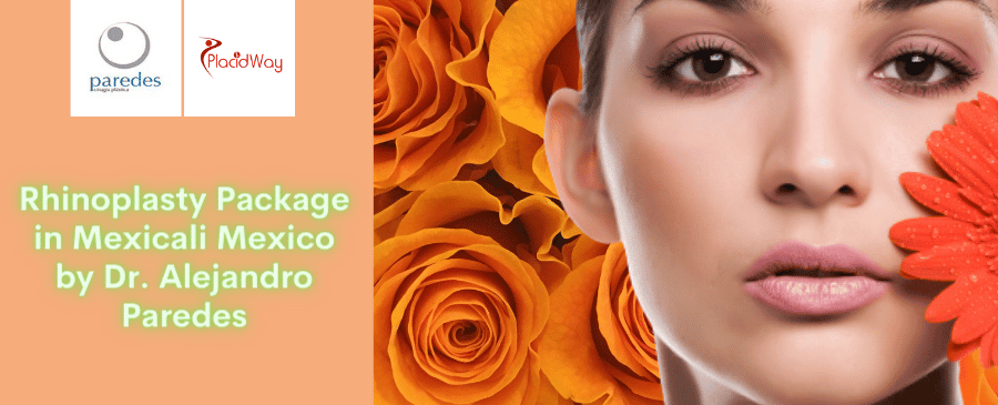 Rhinoplasty Package in Mexicali Mexico by Dr. Alejandro Paredes