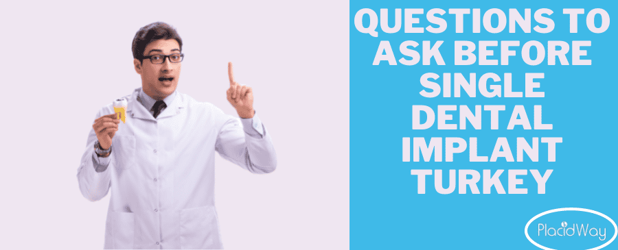 Questions to Ask Before Single Dental Implant turkey