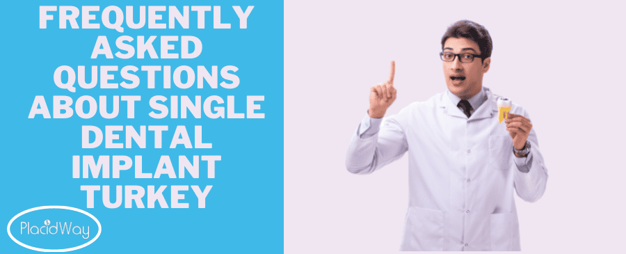 Frequently Asked Questions about Single Dental Implant turkey