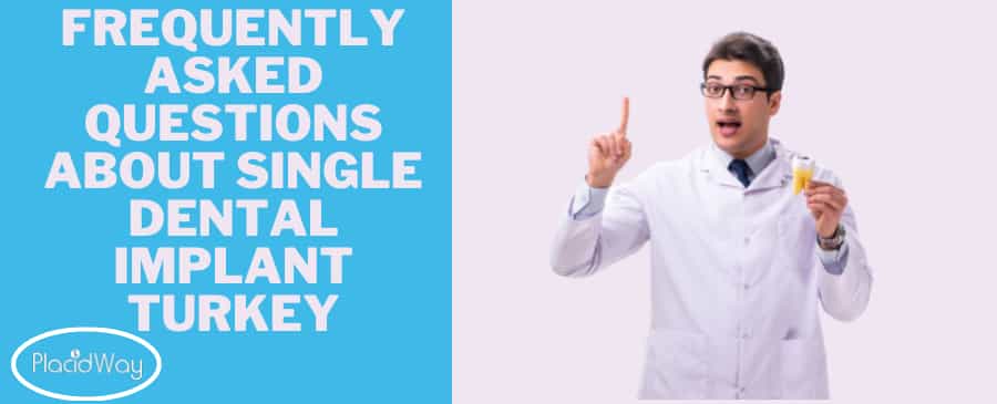 Frequently Asked Questions about Single Dental Implant turkey