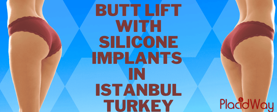 Silicon Bum Implants in Istanbul, Turkey