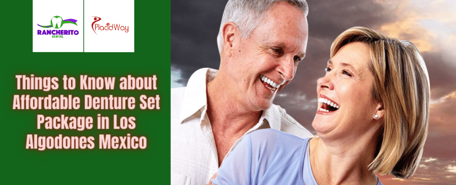 Affordable Denture Set Package in Los Algodones Mexico by Rancherito Dental