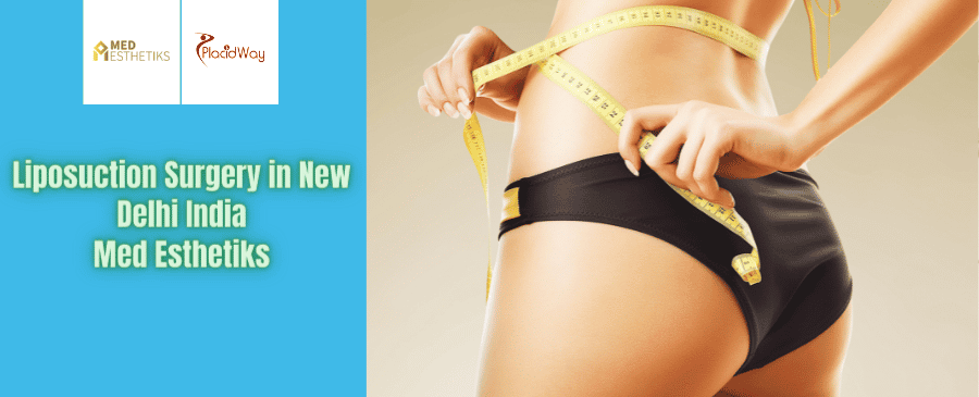 Liposuction Surgery in New Delhi India | Med Esthetiks