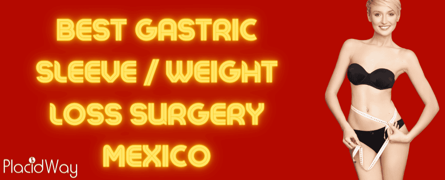 Best Gastric Sleeve / Weight Loss Surgery Mexico