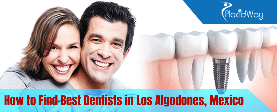 How to Find Best Dentists in Los Algodones, Mexico