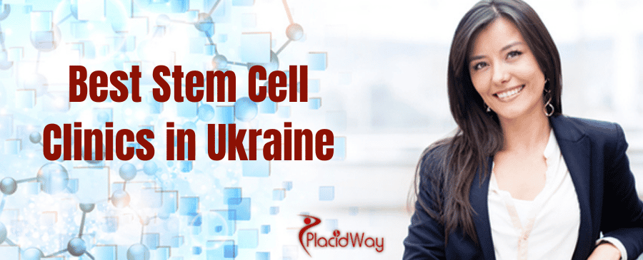 10 Reasons Why Ukraine is the Most Extraordinary Destination for Stem Cell Therapy