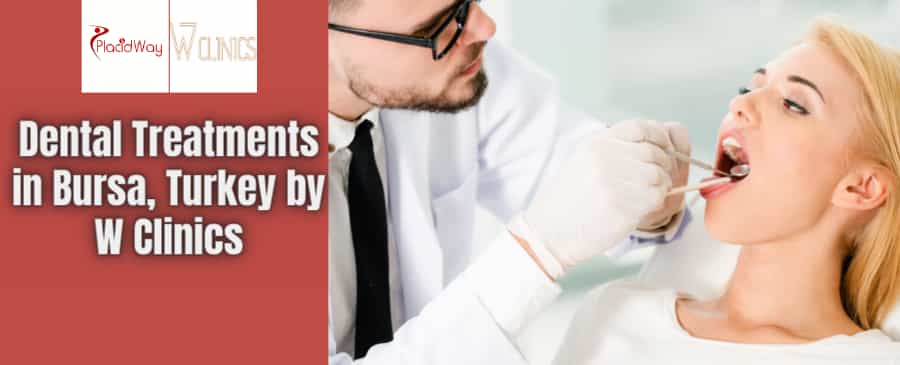 Dental Treatment In Bursa Turkey By W Clinics