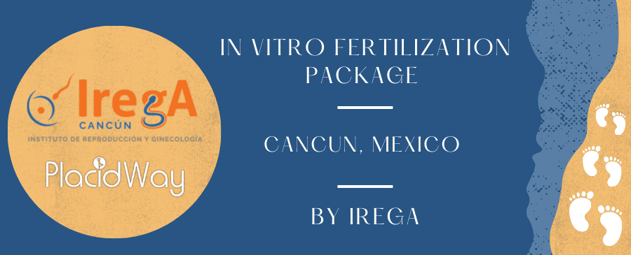 In Vitro Fertilization in Cancun, Mexico by IREGA 