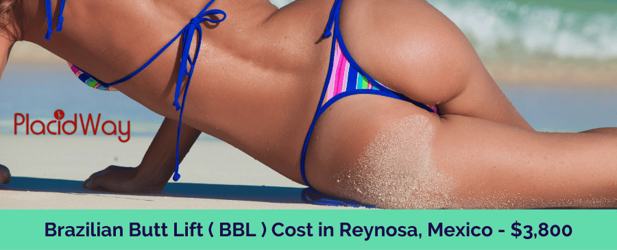 Brazilian Butt Lift Cost in Reynosa, Mexico