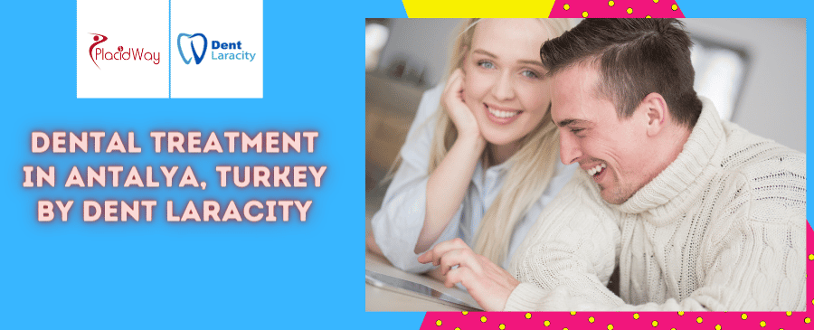 Dent Laracity -  Best Dental Clinic in Antalya, Turkey