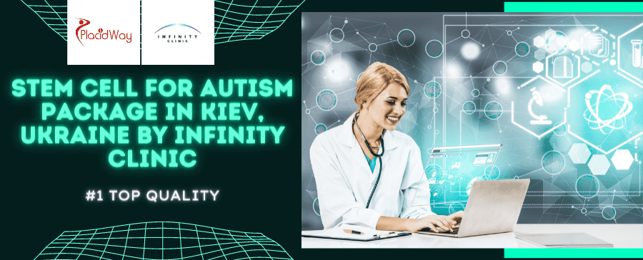 Stem Cell for Autism Package in Kiev, Ukraine by Infinity Clinic