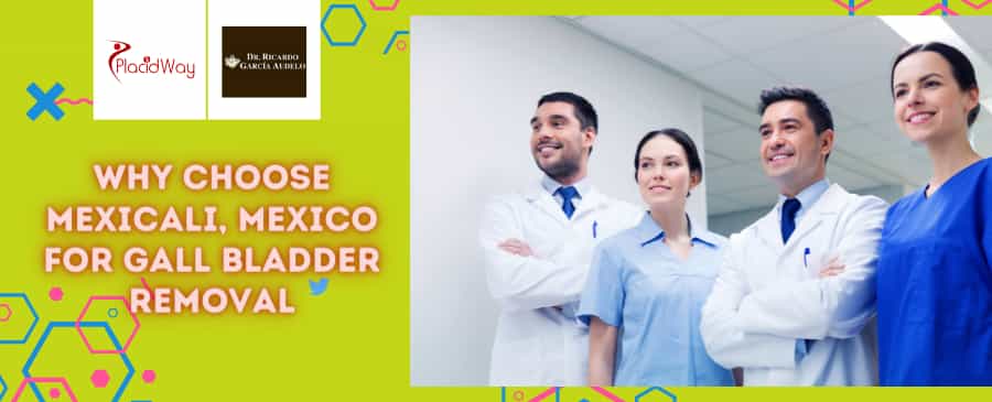 Paquete de extirpación de vesícula biliar en Mexicali, México por el Dr. Ricardo García Audelo