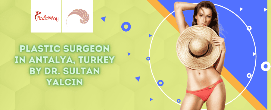 Plastic Surgery in Antalya, Turkey by Dr. Sultan Yalcin Clinic