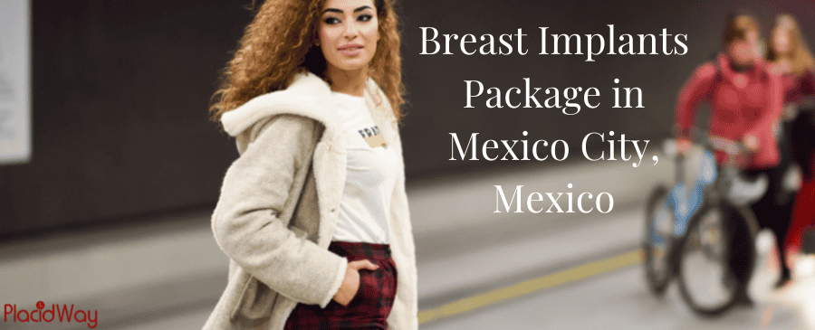 Breast Implants Package in Mexico City, Mexico