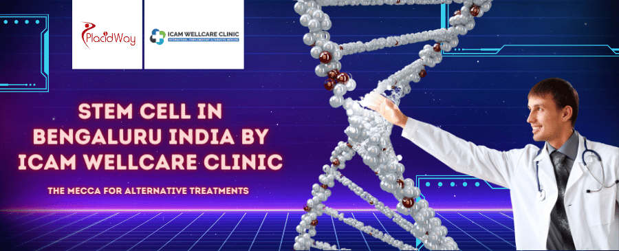 Stem Cell in Bengaluru India by ICAM Wellcare Clinic