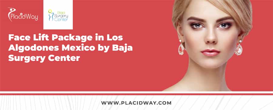All-Inclusive Face Lift Packages in Los Algodones Mexico by Baja Surgery Center