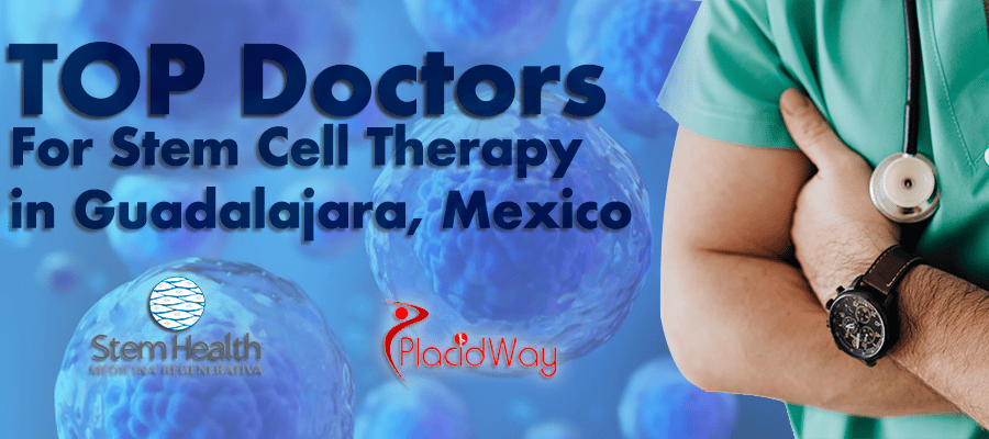 Stem Cell Doctors in Guadalajara Mexico