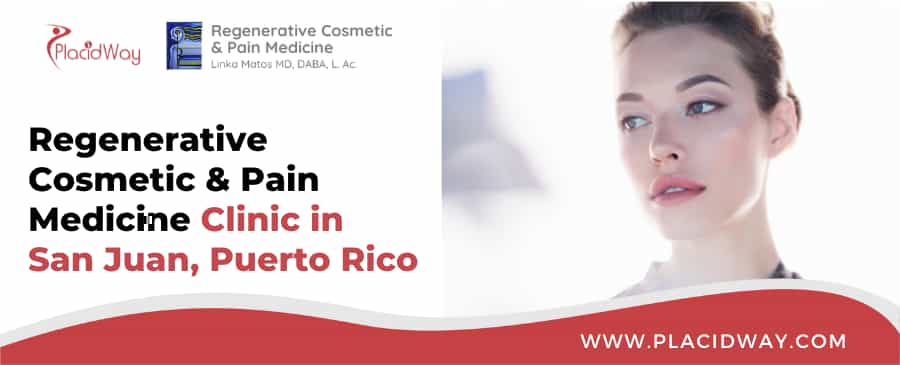 Regenerative Cosmetic & Pain Medicine Clinic in San Juan, Puerto Rico