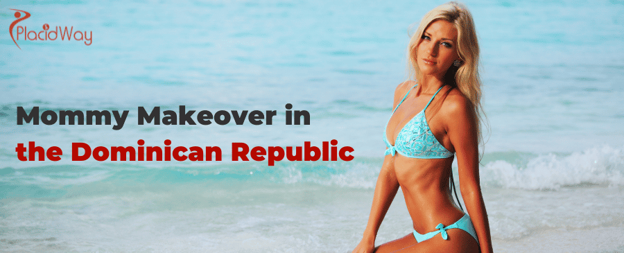 Mommy Makeover in the Dominican Republic