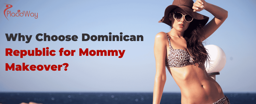  Why Choose Dominican Republic for Mommy Makeover