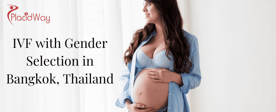 Gender Selective In Vitro Fertilization in Bangkok Thailand