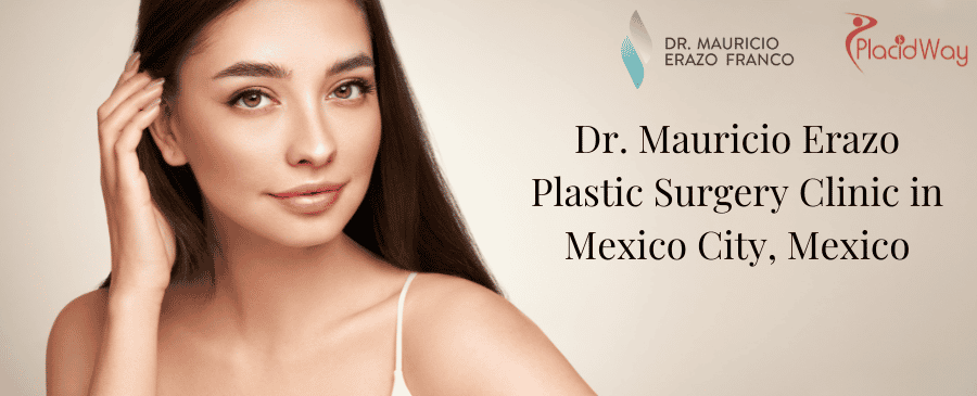 Dr. Mauricio Erazo Plastic Surgery Clinic in Mexico City, Mexico