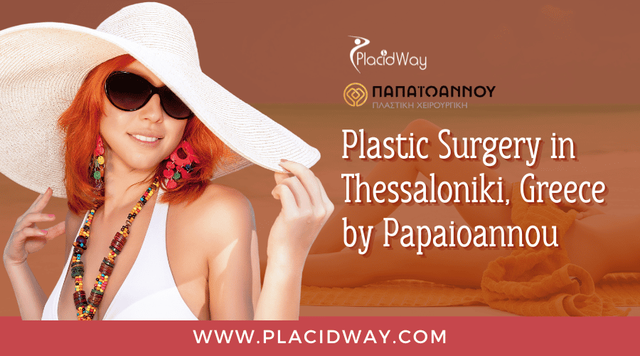 Plastic Surgery in Thessaloniki, Greece by Papaioannou