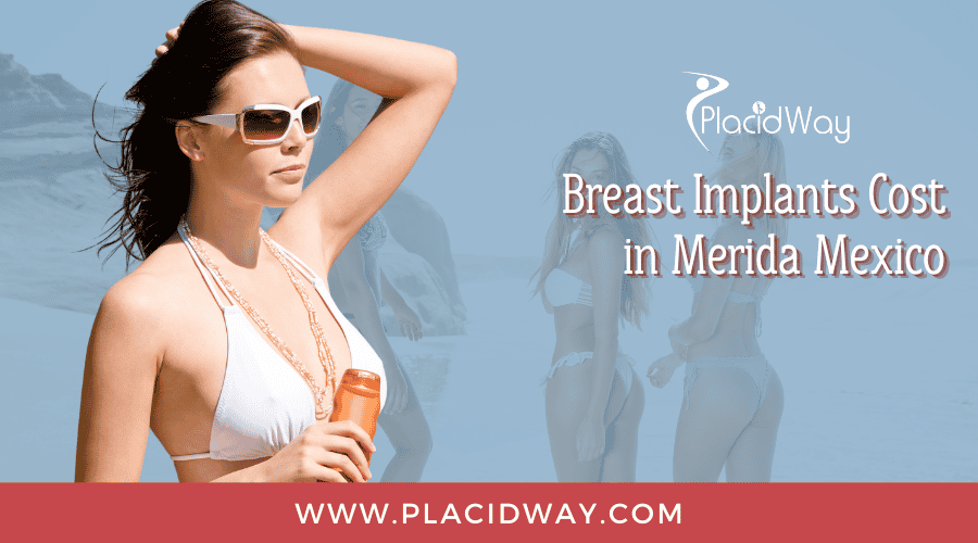 Breast Implants Cost in Merida Mexico