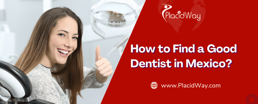 How to Find a Good Dentist in Mexico?