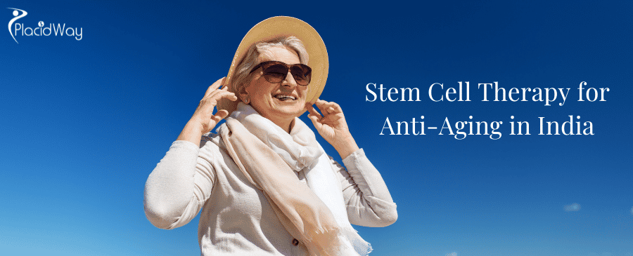Stem Cell Therapy for Anti-Aging in India