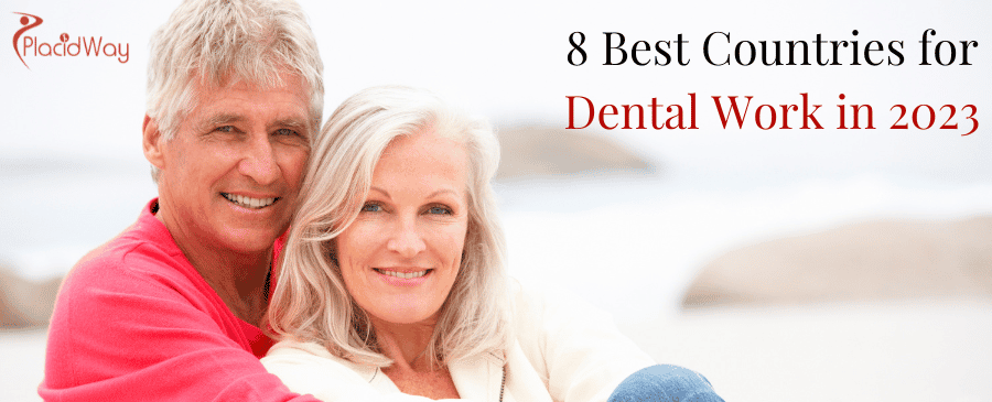 8 Best Countries for Dental Work in 2023