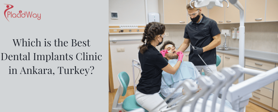 Best Dental Implants Clinic in Ankara, Turkey