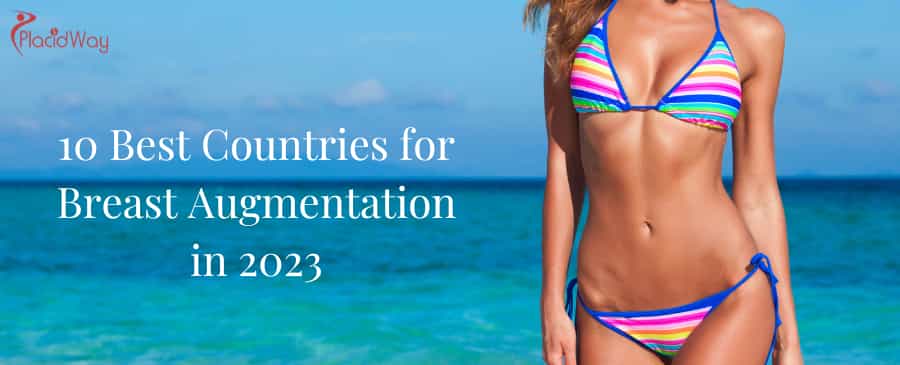 10 Best Countries for Breast Augmentation in 2023