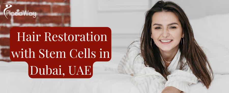 Hair Restoration with Stem Cells in Dubai, UAE
