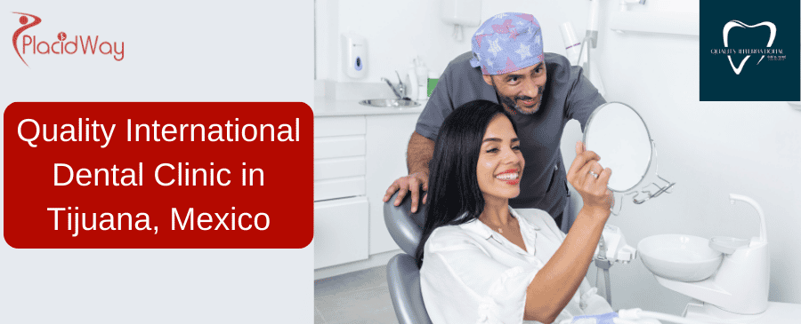 Quality International Dental Clinic in Tijuana, Mexico