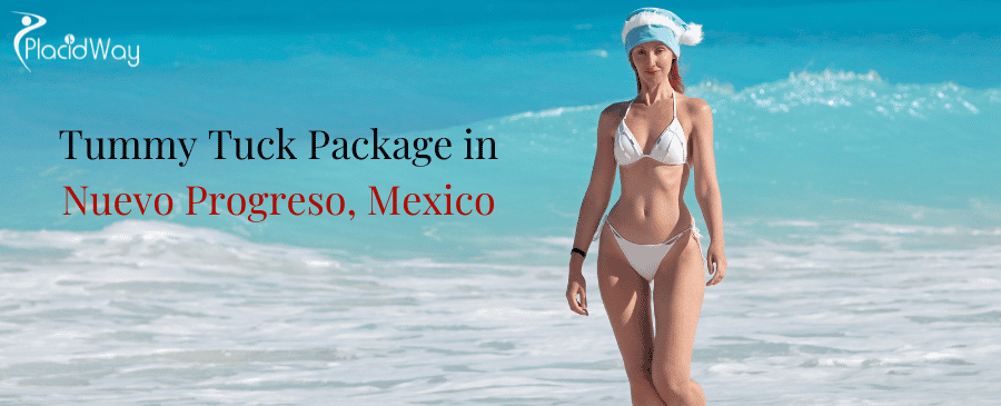 Tummy Tuck Package in Nuevo Progreso, Mexico