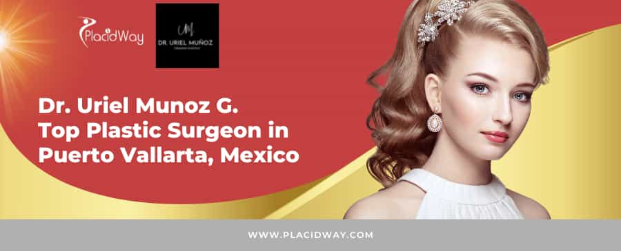 Dr. Uriel Munoz - Plastic Surgeon in Puerto Vallarta, Mexico