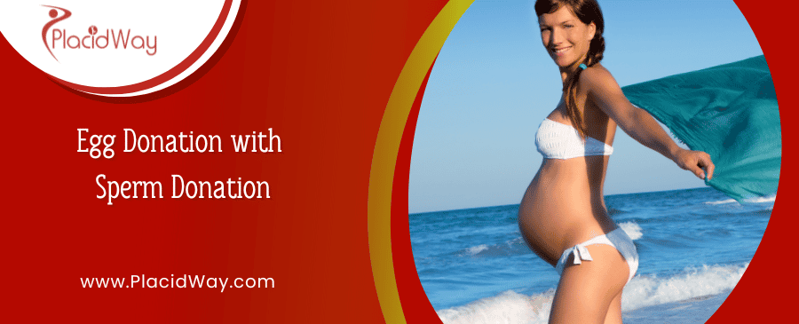 Egg Donation with Sperm Donation Abroad