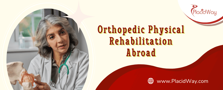 Orthopedic Physical Rehabilitation Abroad