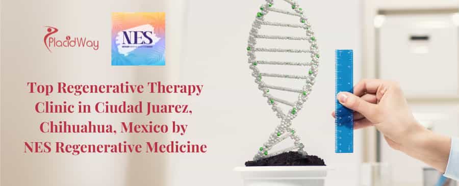 NES Regenerative Medicine Clinic in Juarez Mexico