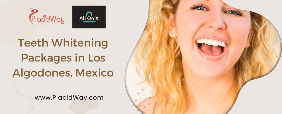 Teeth Whitening Packages in Los Algodones, Mexico
