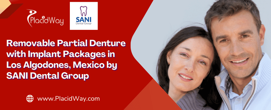 SANI Removable Partial Denture with Implant in Los Algodones