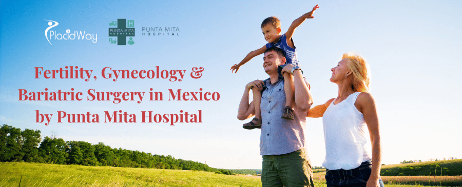 Fertility, Gynecology & Bariatric Surgery in Mexico by Punta Mita Hospital