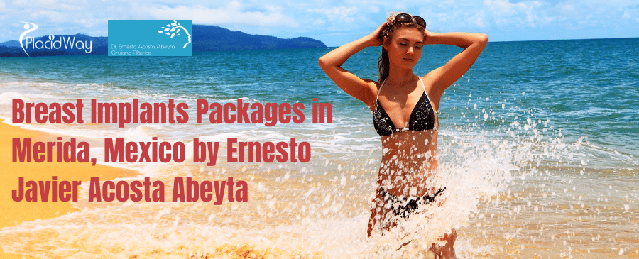 Breast Implants Packages in Merida, Mexico by Dr. Abeyta