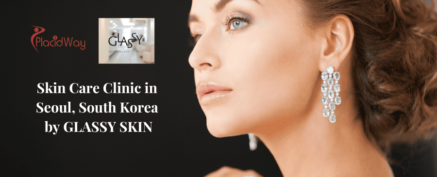 Top Skin Care Clinic in Seoul, South Korea by GLASSY SKIN